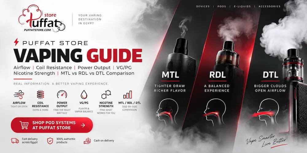MTL vs RDL vs DTL – How to Choose the Right Vape Draw Style in Egypt